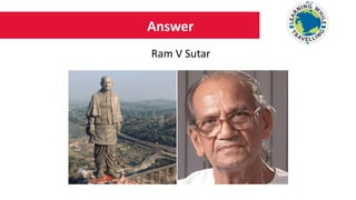 Answer
Ram V Sutar
 