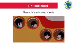 8. Y (audience)
Name this animated movie
 