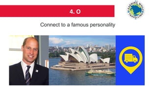 4. O
Connect to a famous personality
 