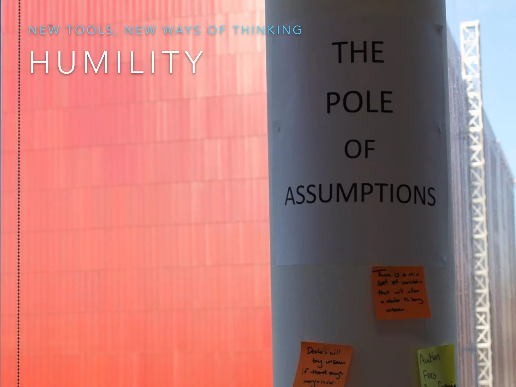 H U M I L I T Y
N E W T O O L S , N E W WA Y S O F T H I N K I N G
 