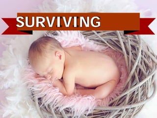 SURVIVING
 