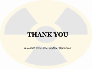 THANK YOU
To contact, email: ekpovictortoday@gmail.com
 