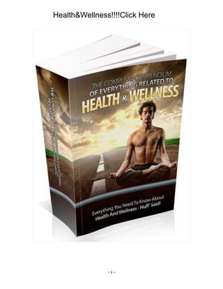 - 1 -
Health&Wellness!!!!Click Here
 