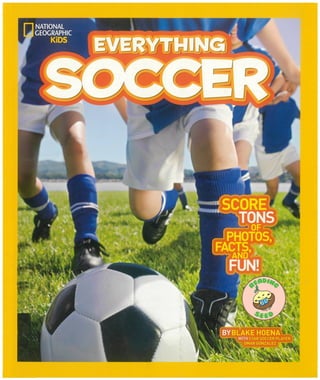 Everything Soccer: Score Tons of Photos, Facts, and Fun