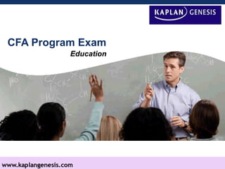 CFA Program Exam
Education
 