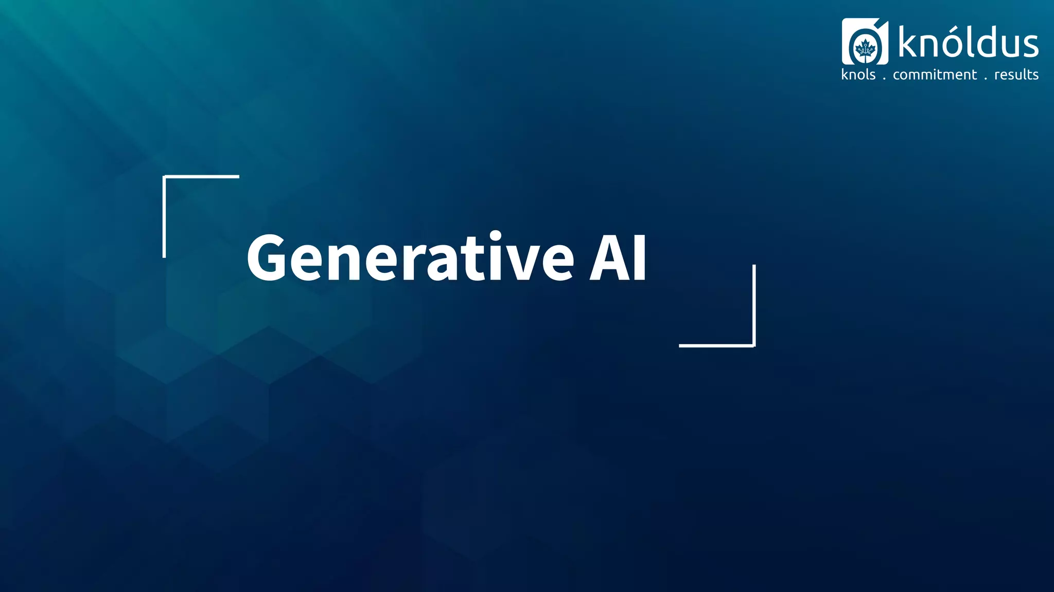 Generative AI
 