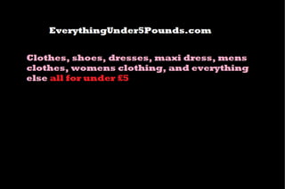 Everything under 5 pounds