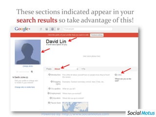 These sections indicated appear in your search results so take advantage of this!Powered by: http://www.SocialMotus.com