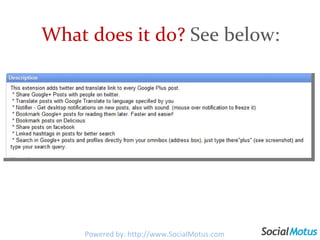 What does it do?  See below: Powered by: http://www.SocialMotus.com 