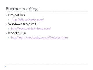 CommunicationJSONP,Script tag added dynamically,Query string holds callback function name,Good jQuery support,Hack used by most of big companies,Cross-Site Resource Sharing,W3C spec. – supported by most modern browsers,WCF services – easy support for both,Custom behavior on service level ,