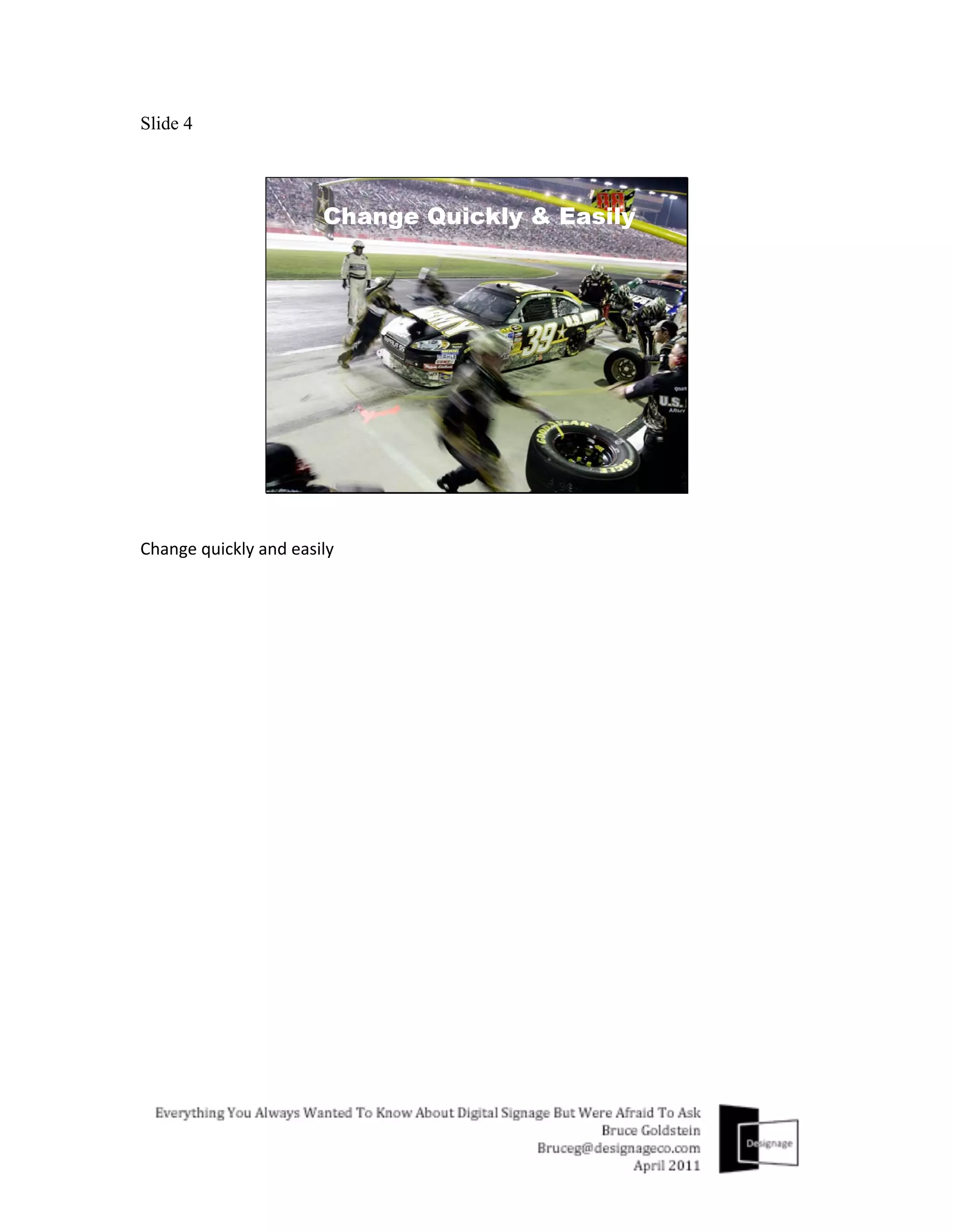 Slide 4




Change	
  quickly	
  and	
  easily	
  
 