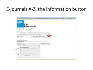E-journals A-Z, the information button
 
