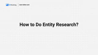 How to Do Entity Research?
sara-taher.com
 