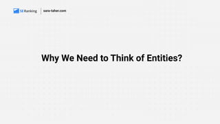 Why We Need to Think of Entities?
sara-taher.com
 