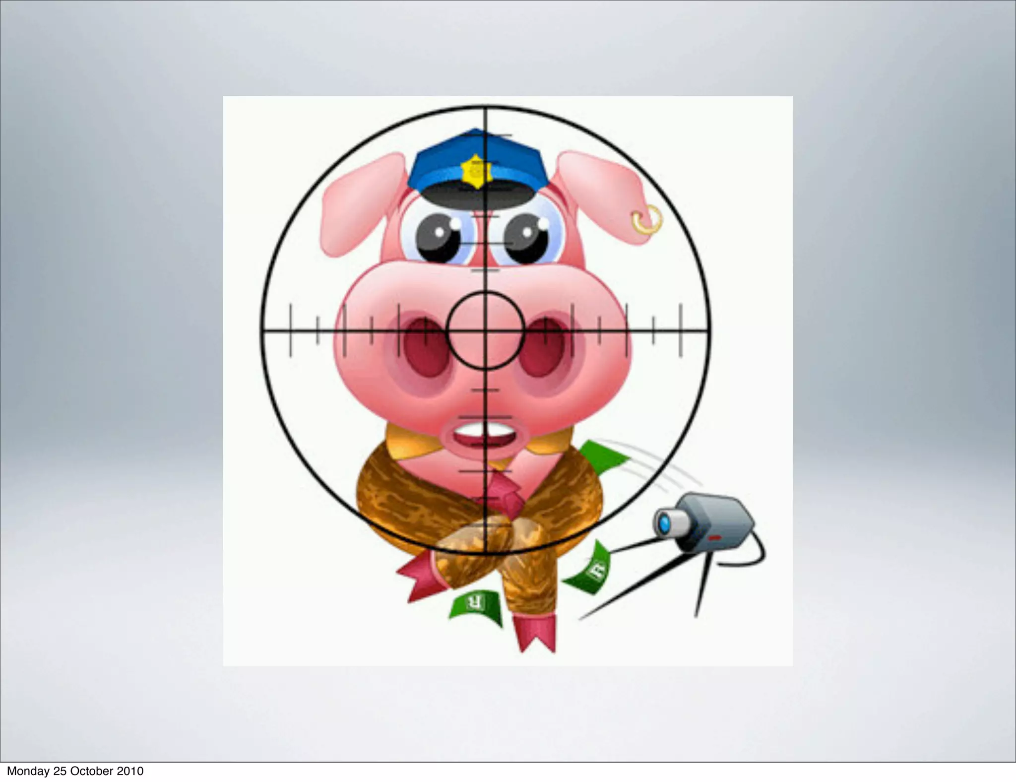 Monday 25 October 2010
 