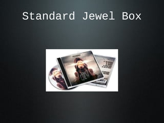 Standard Jewel Box
 