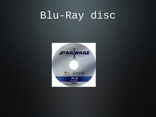 Blu-Ray disc
 