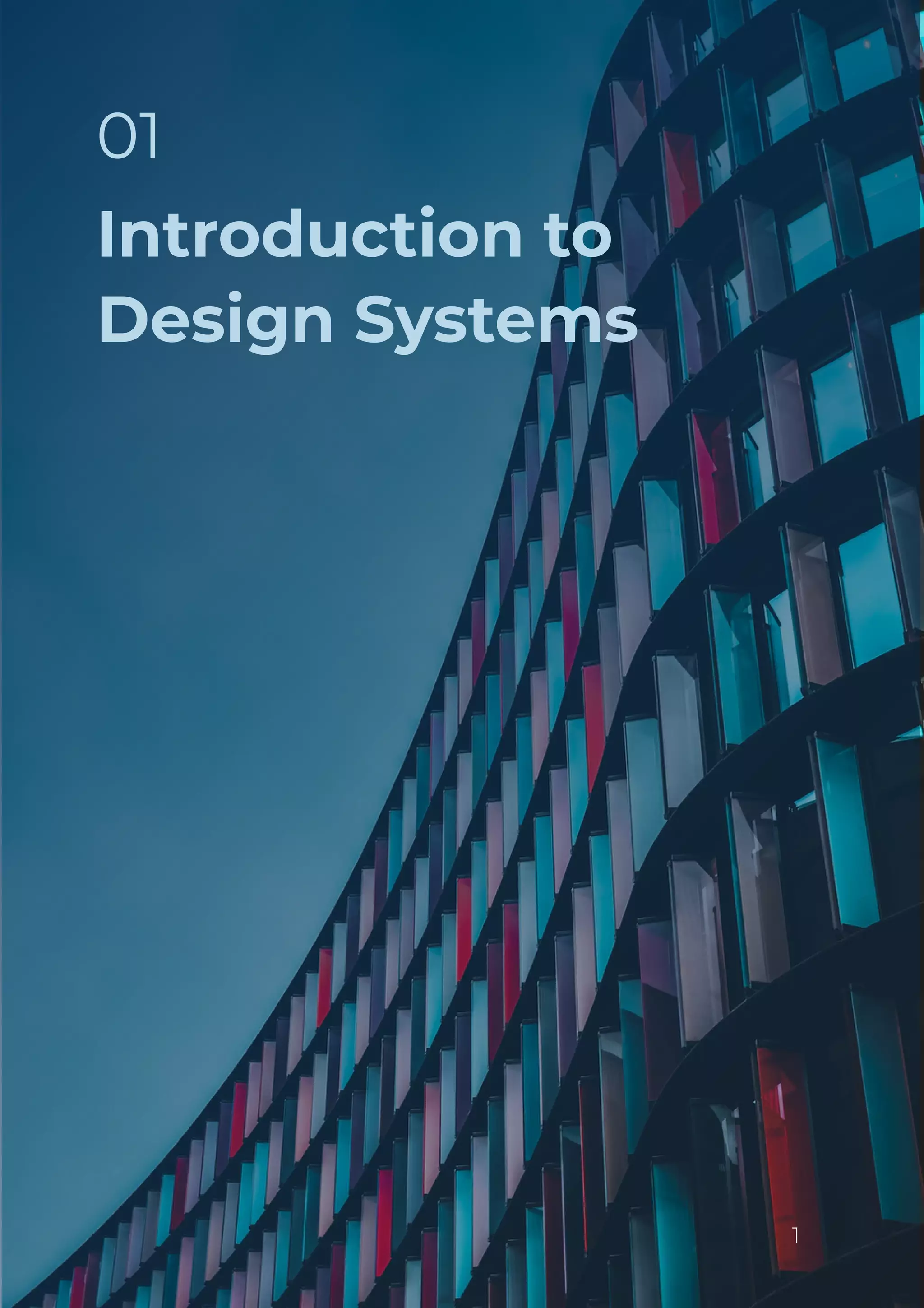 Introduction to
Design Systems
01
1
 