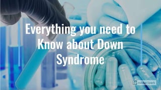 Everything you need to know about down syndrome - Mankind Pharma