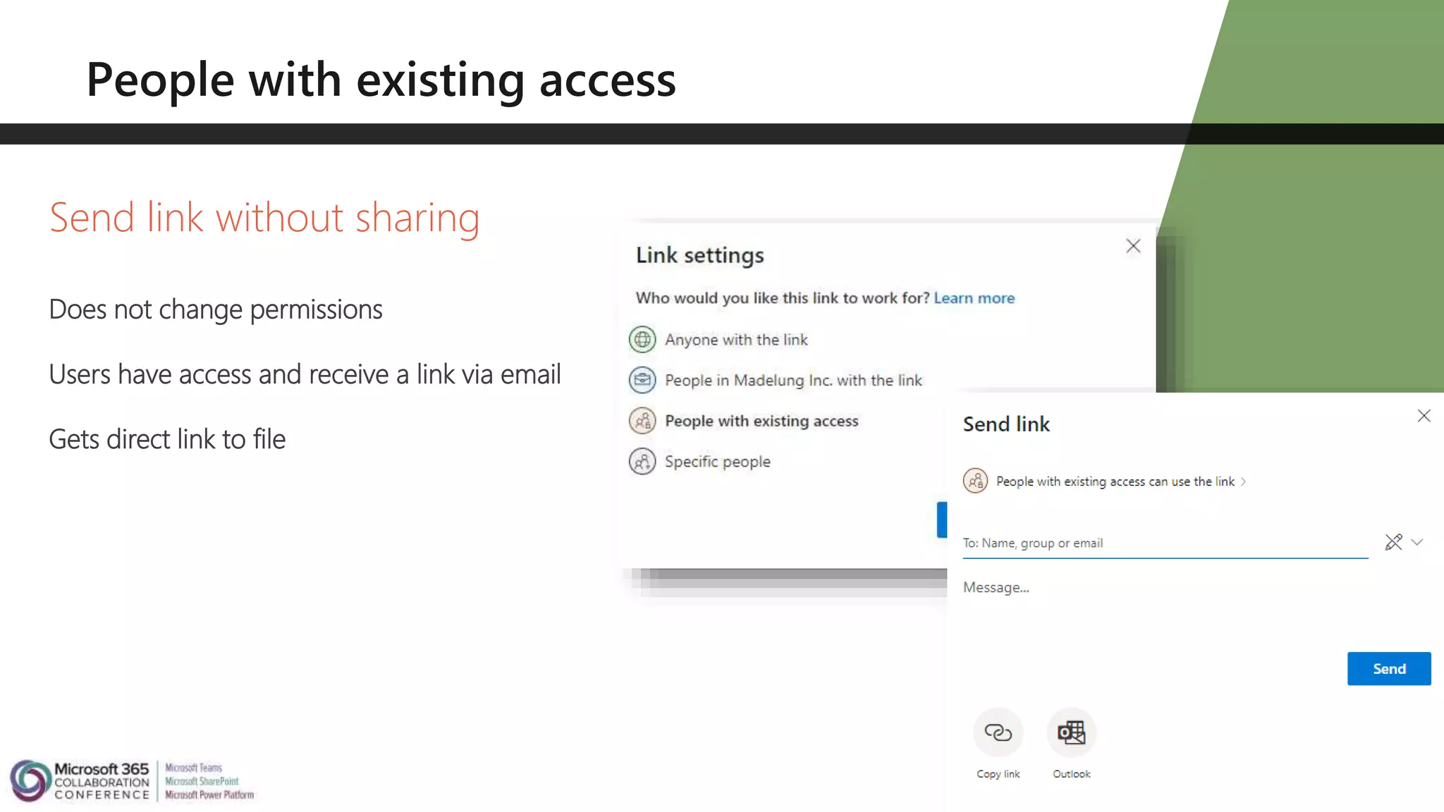 Send link without sharing
Does not change permissions
Users have access and receive a link via email
Gets direct link to file
 