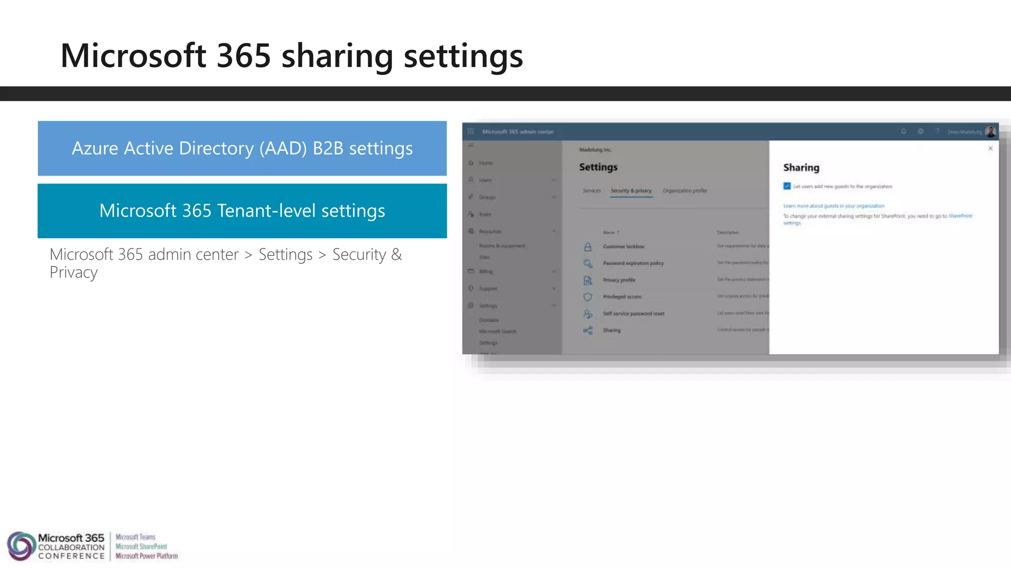 Microsoft 365 admin center > Settings > Security &
Privacy
 