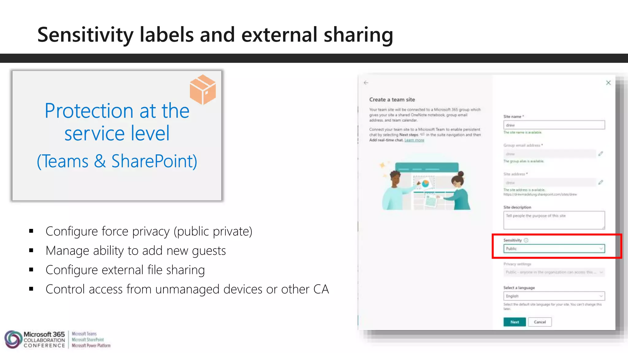  Configure force privacy (public private)
 Manage ability to add new guests
 Configure external file sharing
 Control access from unmanaged devices or other CA
 