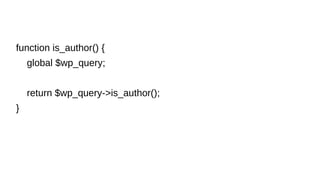 function is_author() {
global $wp_query;
return $wp_query->is_author();
}
 