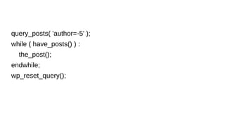 query_posts( 'author=-5' );
while ( have_posts() ) :
the_post();
endwhile;
wp_reset_query();
 