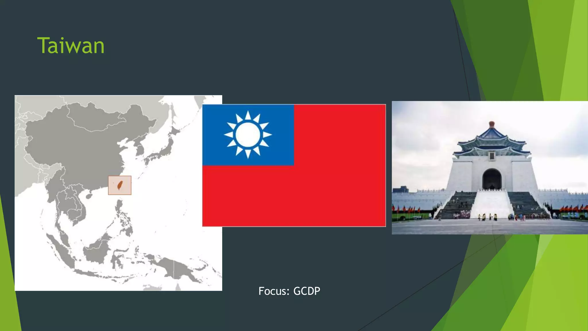 Taiwan

Focus: GCDP

 