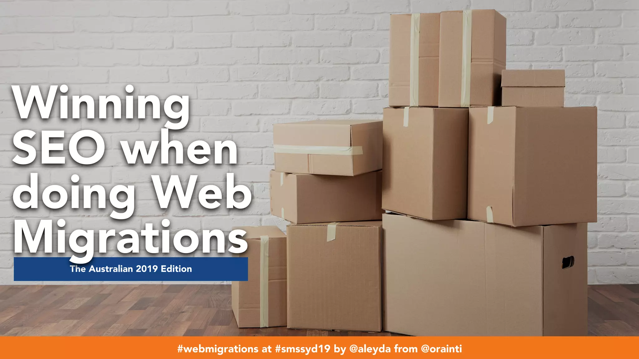 #webmigrations at #smssyd19 by @aleyda from @orainti#webmigrations at #yoastcon by @aleyda from @orainti#webmigrations at #smssyd19 by @aleyda from @orainti
The Australian 2019 Edition
Winning
SEO when
doing Web
Migrations
 