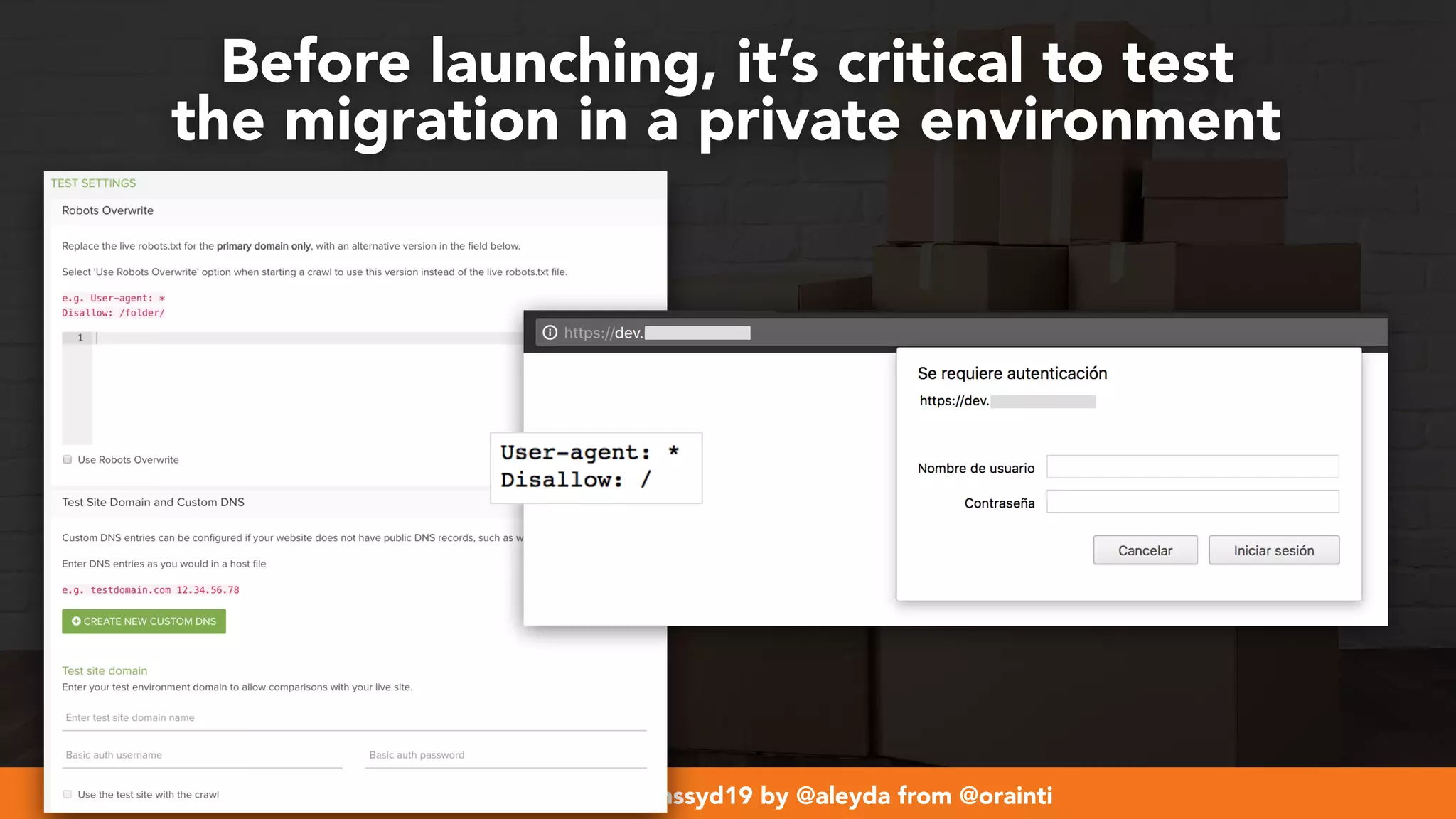 #webmigrations at #smssyd19 by @aleyda from @orainti
Before launching, it’s critical to test  
the migration in a private environment
 