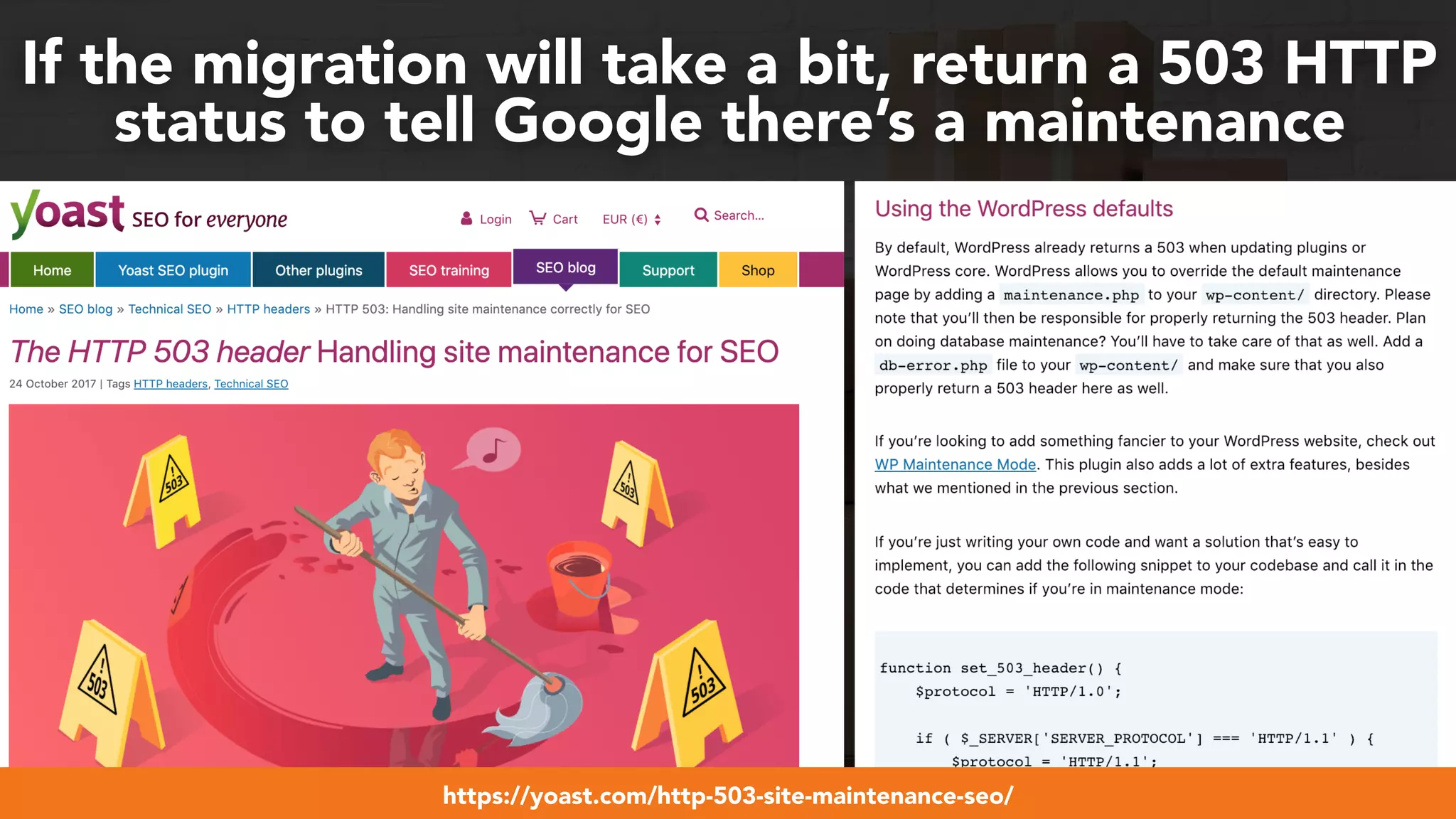 #webmigrations at #smssyd19 by @aleyda from @orainti
If the migration will take a bit, return a 503 HTTP
status to tell Google there’s a maintenance
https://yoast.com/http-503-site-maintenance-seo/
 