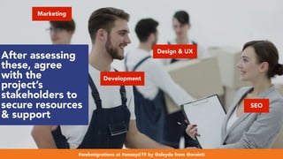 #webmigrations at #smssyd19 by @aleyda from @orainti
SEO
Design & UX
Marketing
Development
After assessing
these, agree
with the
project’s
stakeholders to
secure resources
& support
#webmigrations at #smssyd19 by @aleyda from @orainti
 