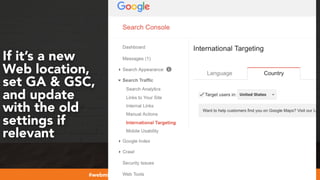 #webmigrations at #smssyd19 by @aleyda from @orainti
If it’s a new
Web location,
set GA & GSC,
and update
with the old
settings if
relevant
 