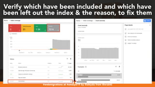 #webmigrations at #smssyd19 by @aleyda from @orainti
Verify which have been included and which have
been left out the index & the reason, to ﬁx them
 