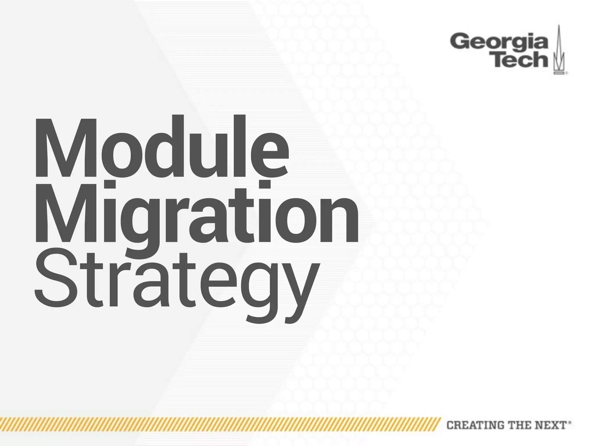 Module
Migration
Strategy
 