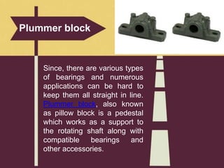 Everything You Want To Know About Plummer Block | PPTX
