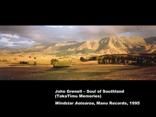 John Grenell – Soul of Southland (TakaTimu Memories) Windstar Aotearoa , Manu Records, 1995 