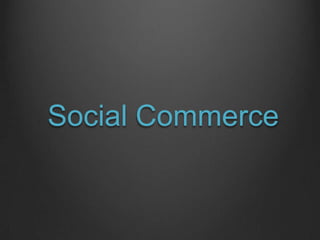 Social Commerce
 