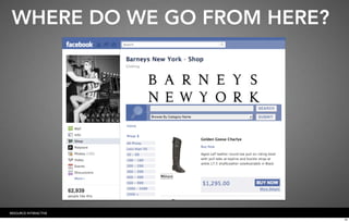 WHERE DO WE GO FROM HERE?




RESOURCE INTERACTIVE
                             20
 