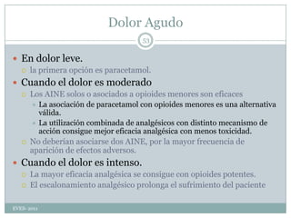 Criterios de derivaciónSi analgesia no hace efecto en una hora, dolor intratable, con vómitos o  estado cólico: persistencia de la crisis de dolor durante más de 24 horas, a pesar del tratamiento correcto.Fiebre, infección o anuriaEnfermedades crónicas o pacientes inmunodeprimidos.Mayores de 60 años.Embarazadas.Riñón único funcionante o enfermo trasplantado.EVES- 201123
