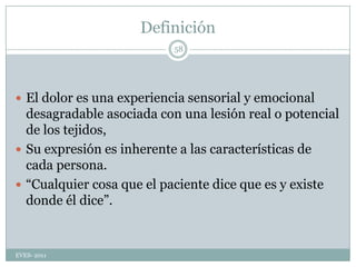 AnamnesisCaracterísticas del paciente:Edad de inicio, Sexo, Número de dolores de cabeza diferentes, Perfil temporalTiempo de evolución • Curso evolutivo: persistente, episódica • Frecuencia de las crisis • Forma de instauración Características del dolor Localización • Intensidad • Cualidad Factores condicionantes Situaciones o factores desencadenantes o agravantes • Situaciones o factores de alivio • Respuesta a tratamientos realizadosSíntomas asociados Síntomas neurológicos: visuales, motores, sensitivos, de nivel de conciencia, etc. Otros síntomas: fiebre, náuseas, vómitos, fotofobia, etc. Repercusión en la vida diariaEVES- 201128