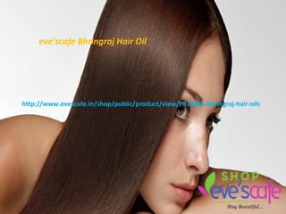eve'scafe Bhringraj Hair Oil
http://www.evescafe.in/shop/public/product/view/P812860-bhringraj-hair-oils
 