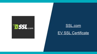 SSL.com
EV SSL Certificate
 