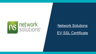 Network Solutions
EV SSL Certificate
 