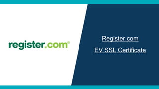 Register.com
EV SSL Certificate
 