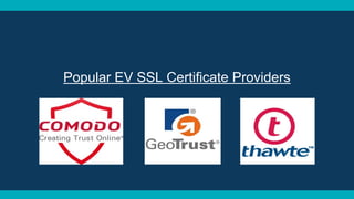 Popular EV SSL Certificate Providers
 