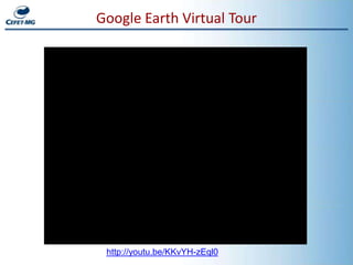 Google Earth Virtual Tour




 http://youtu.be/KKvYH-zEql0
 