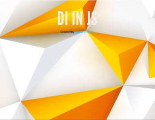 DI IN JSCreatedbyEugenyDmitriev