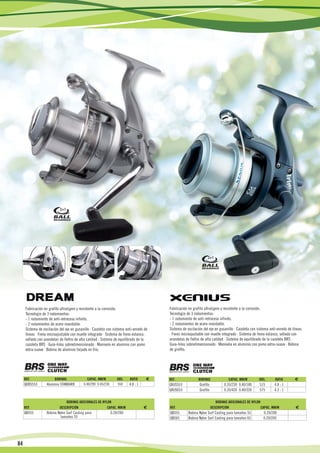 2+1




                                                                                                                   2+1




      Fabricación en grafito ultraligero y resistente a la corrosión.                     Fabricación en grafito ultraligero y resistente a la corrosión.
      Tecnología de 3 rodamientos:                                                        Tecnología de 3 rodamientos:
      - 1 rodamiento de anti-retroceso infinito.                                          - 1 rodamiento de anti-retroceso infinito.
      - 2 rodamientos de acero inoxidable.                                                - 2 rodamientos de acero inoxidable.
      Sistema de oscilación del eje en gusanillo · Cazoleta con sistema anti-enredo de    Sistema de oscilación del eje en gusanillo · Cazoleta con sistema anti-enredo de líneas
      líneas · Freno microajustable con muelle integrado · Sistema de freno estanco,      · Freno microajustable con muelle integrado · Sistema de freno estanco, sellado con
      sellado con arandelas de fieltro de alta calidad · Sistema de equilibrado de la     arandelas de fieltro de alta calidad · Sistema de equilibrado de la cazoleta BRS ·
      cazoleta BRS · Guía-hilos sobredimensionado · Manivela en aluminio con pomo         Guía-hilos sobredimensionado · Manivela en aluminio con pomo extra-suave · Bobina
      extra-suave · Bobina de aluminio forjado en frío.                                   de grafito.




     REF.                BOBINAS               CAPAC. MM/M          GRS.    RATIO     €   REF.              BOBINAS                CAPAC. MM/M       GRS.        RATIO      €
     QDRS553       Aluminio STANDARD        0.40/290 0.45/230       550     4.8 : 1       QXUS553            Grafito           0.35/230 0.40/180     515         4.8 : 1
                                                                                          QXUS653            Grafito           0.35/420 0.40/320     575         4.3 : 1

                                BOBINAS ADICIONALES DE NYLON                                                              BOBINAS ADICIONALES DE NYLON
     REF.                   DESCRIPCIÓN                   CAPAC. MM/M                 €   REF.                         DESCRIPCIÓN                     CAPAC. MM/M           €
     QBS55         Bobina Nylon Surf Casting para               0.20/200                  QBS55       Bobina Nylon Surf Casting para tamaños 55         0.20/200
                            tamaños 55                                                    QBS65       Bobina Nylon Surf Casting para tamaños 65         0.20/200




84

     29                              28                                27                  26                                 25                            24                      23
 